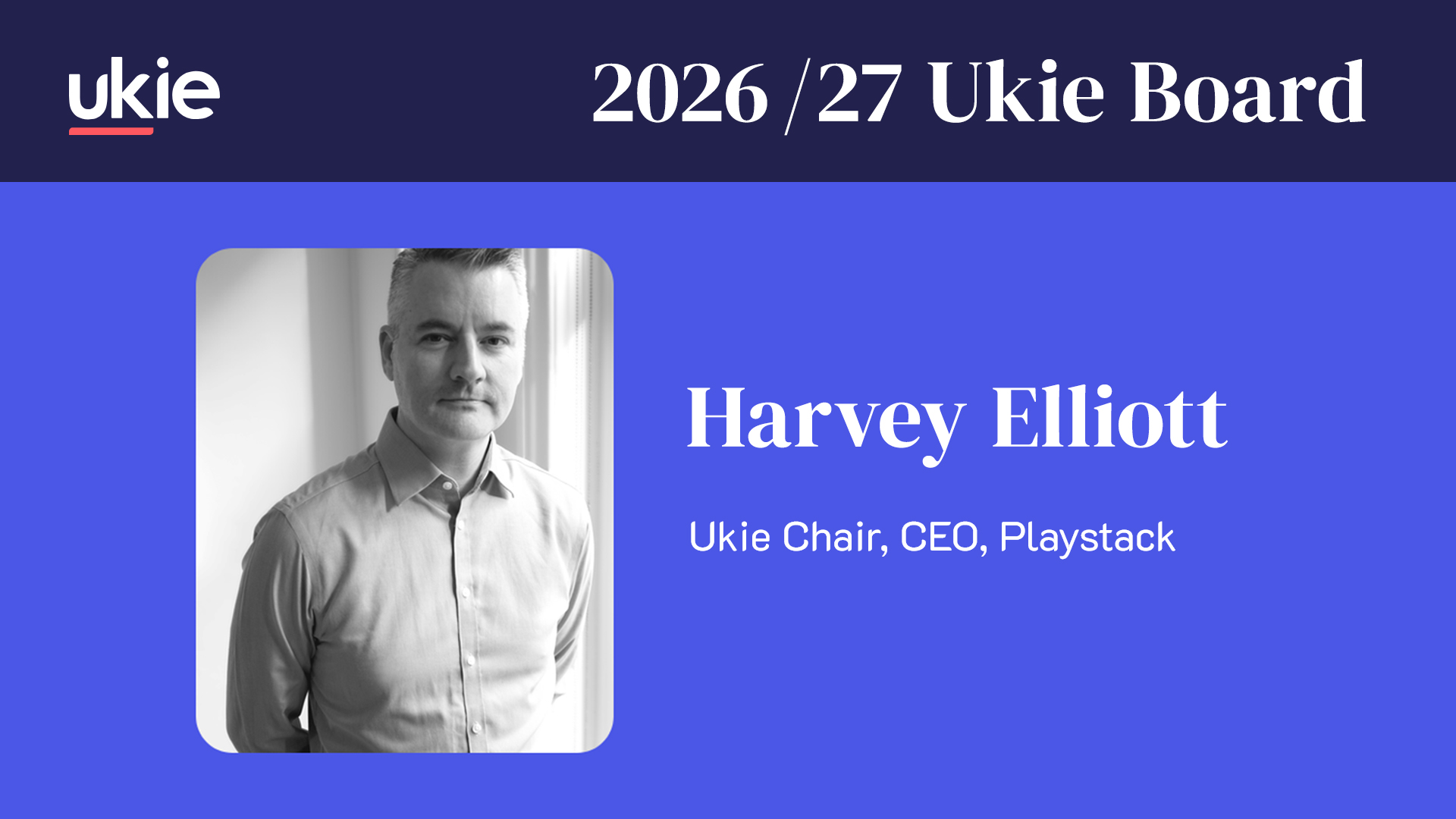 Harvey Elliott, Ukie Chair and Playstack CEO